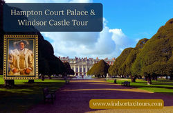 Hampton Court Palace and Windsor Castle - Private Taxi Tour