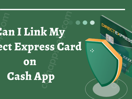 Can I Use My Direct Express Card On Cash App?