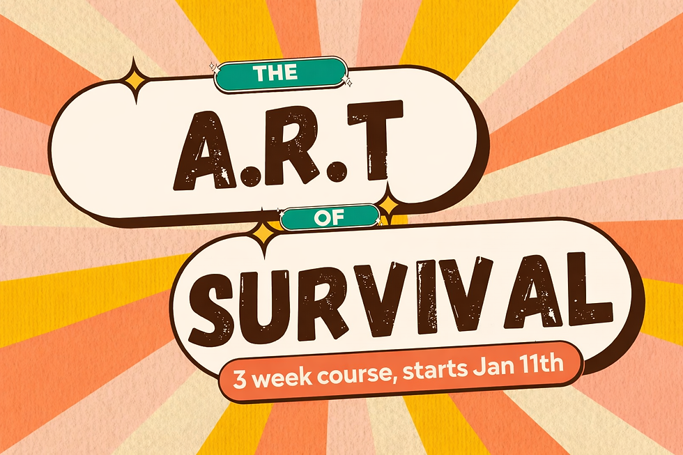 The ART of Survival