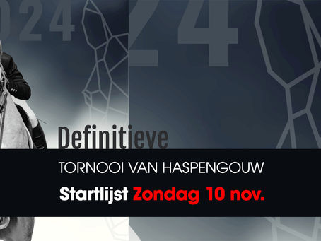 Startlijst Zondag 10 nov. TORNOOI VAN HASPENGOUW 2024
