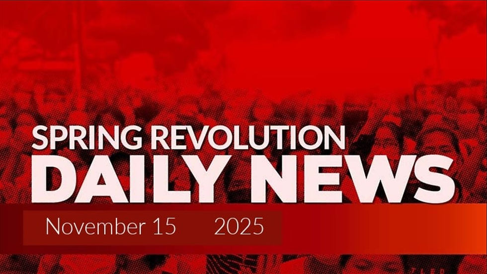 Spring Revolution Daily News for 15 November 2025