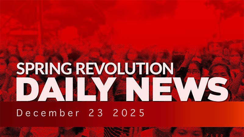 Spring Revolution Daily News for 22 December 2025