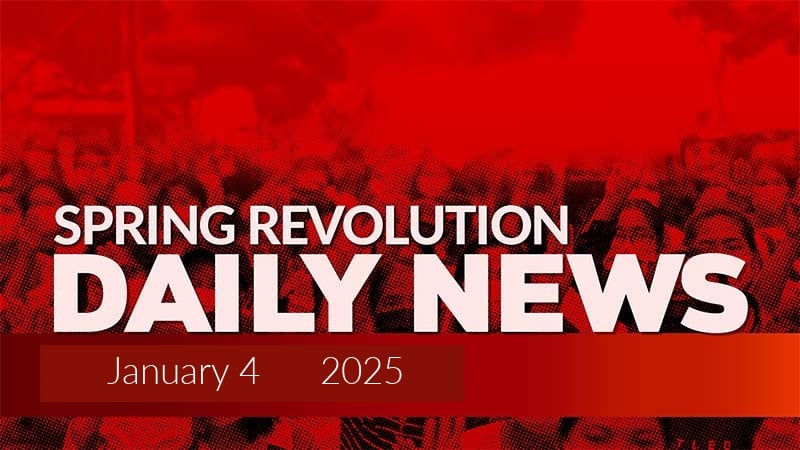 Spring Revolution Daily News for 4 January 2026