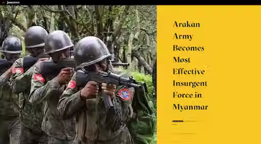 Arakan Army Becomes Most Effective Insurgent Force in Myanmar