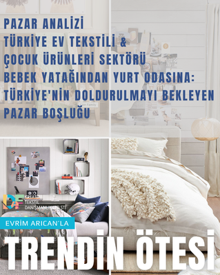 Türkiye'de Çocuk ve Genç Odası Tekstilinde Pazar Boşluğu | Pazar Analizi 2026