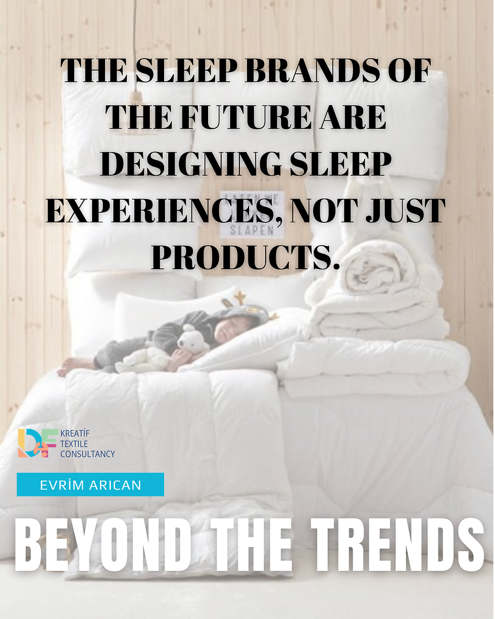 THE SLEEP BRANDS OF THE FUTURE ARE DESIGNING SLEEP EXPERIENCES, NOT JUST PRODUCTS.
