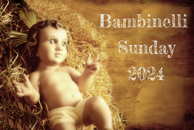 Bambinelli Sunday 
Blessing & Resource