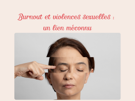 Burnout et violences sexuelles : un lien méconnu