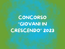 SCUOLA: X EDIZIONE DEL CONCORSO “GIOVANI IN CRESCENDO’’ 2023