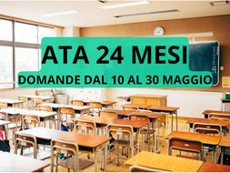 CONCORSO ATA 24 MESI 2024: DOMANDE DI AMMISSIONE DAL 10 AL 30 MAGGIO. NOTA