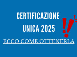Certificazione Unica 2025, è online. Come ottenerla? Scopriamolo insieme (Indicazioni Inps)