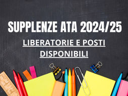 SUPPLENZE ATA 2024/2025: LIBERATORIE E POSTI DISPONIBILI. AGGIORNATO AL 18 DICEMBRE. ECCO TUTTE LE INDICAZIONI UTILI