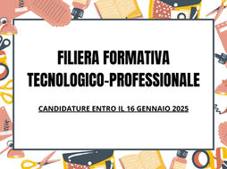 Filiera formativa tecnologico-professionale, termine ultimo per la presentazione delle candidature fissata al 16 gennaio 2025 entro le ore 18:00