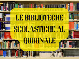 Le “Biblioteche scolastiche al Quirinale”, terzo evento in tema di: “Educazione alla cittadinanza e Costituzione”. Segui la diretta