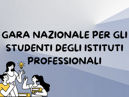 SCUOLA: GARA NAZIONALE PER GLI STUDENTI DEGLI ISTITUTI PROFESSIONALI