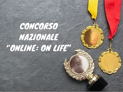 PREMIAZIONE DEI VINCITORI DEL CONCORSO NAZIONALE “ONLINE:ON LIFE’’