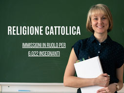 Insegnanti di religione cattolica, 6.022 immissioni in ruolo autorizzate per l’a.s. 2025/2026. Modalità di assunzione e distribuzione dei posti (Allegati)
