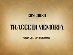 Concorso "Tracce di Memoria", al via l'undicesima edizione rivolta agli studenti del I e II ciclo di istruzione. Domande entro il 28 marzo 2025