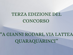 TERZA EDIZIONE DEL CONCORSO “A GIANNI RODARI, VIA LATTEA QUARAQUARINCI’’