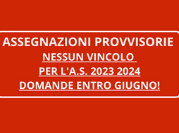 ASSEGNAZIONI PROVVISORIE 2023/24 SENZA VINCOLI,POTRANNO PRESENTARE DOMANDA TUTTI I DOCENTI DI RUOLO