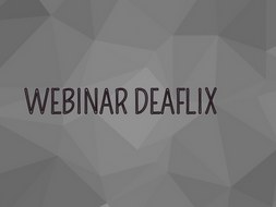 SCUOLA. WEBINAR DEAFLIX: OBIETTIVO RECUPERO DELLE COMPETENZE DI BASE