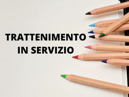 SCUOLA: RICHIESTA DEL TRATTENIMENTO IN SERVIZIO ENTRO IL 21 OTTOBRE
