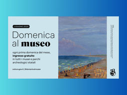 Domenicalmuseo, ingressi gratuiti nei musei e nei parchi archeologici statali nella giornata del 1° giugno 2025