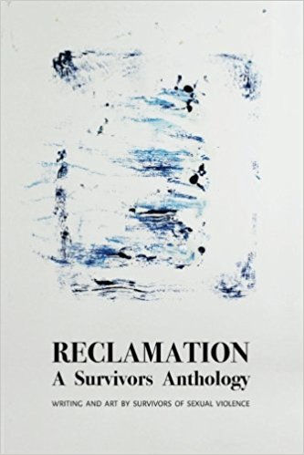 #METOO RECLAMATION: A Survivors Anthology by Survivors of Sexual Assault
