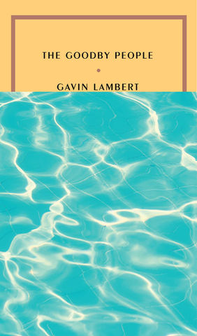 Gavin Lambert, The Goodby People