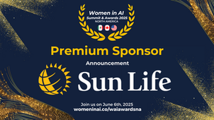 Women in AI North America Announces Sun Life as Premium Sponsor for Upcoming 2025 Women in AI Awards North America