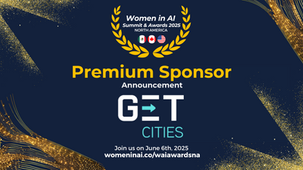 GET Cities announced as Premium Sponsor for Women in AI Summit & Awards North America 2025