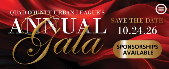 Annual Quad County Urban League's Gala Set For October 24, 2026...Mark Your Calendar!
