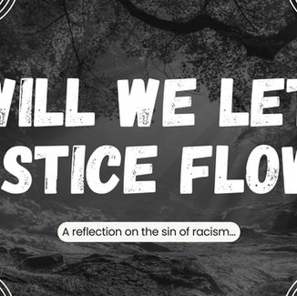 Will We Let Justice Flow?