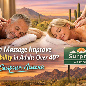 Does Massage Improve Mobility After 40? A Local Guide for Surprise, AZ