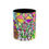 Thumbnail: Colorful Mugs, 11oz with Original ART Design and Music Lyric quote