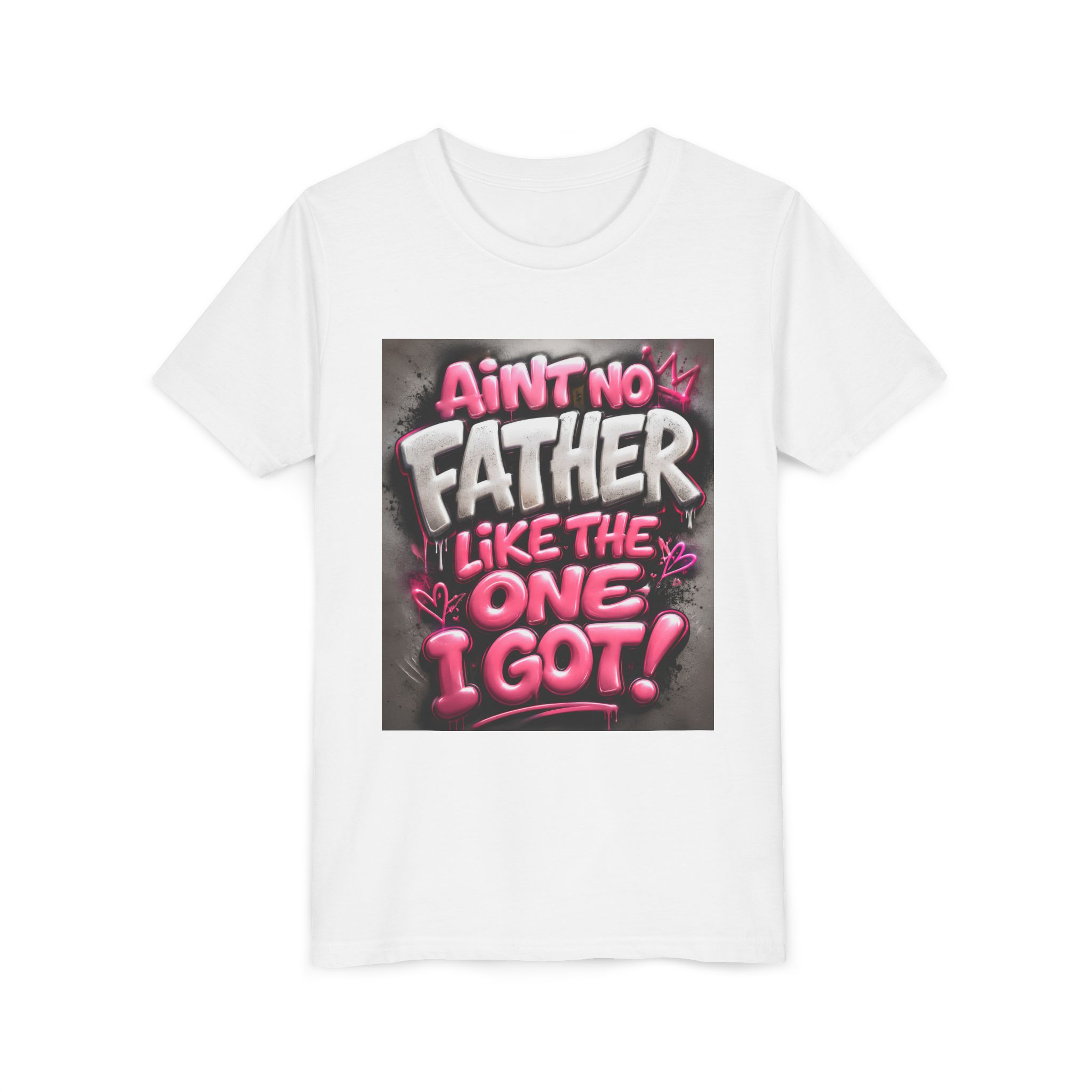 Youth Tee — "Ain't No Father Like The One I Got!" Pink Heart Kids T-Shirt