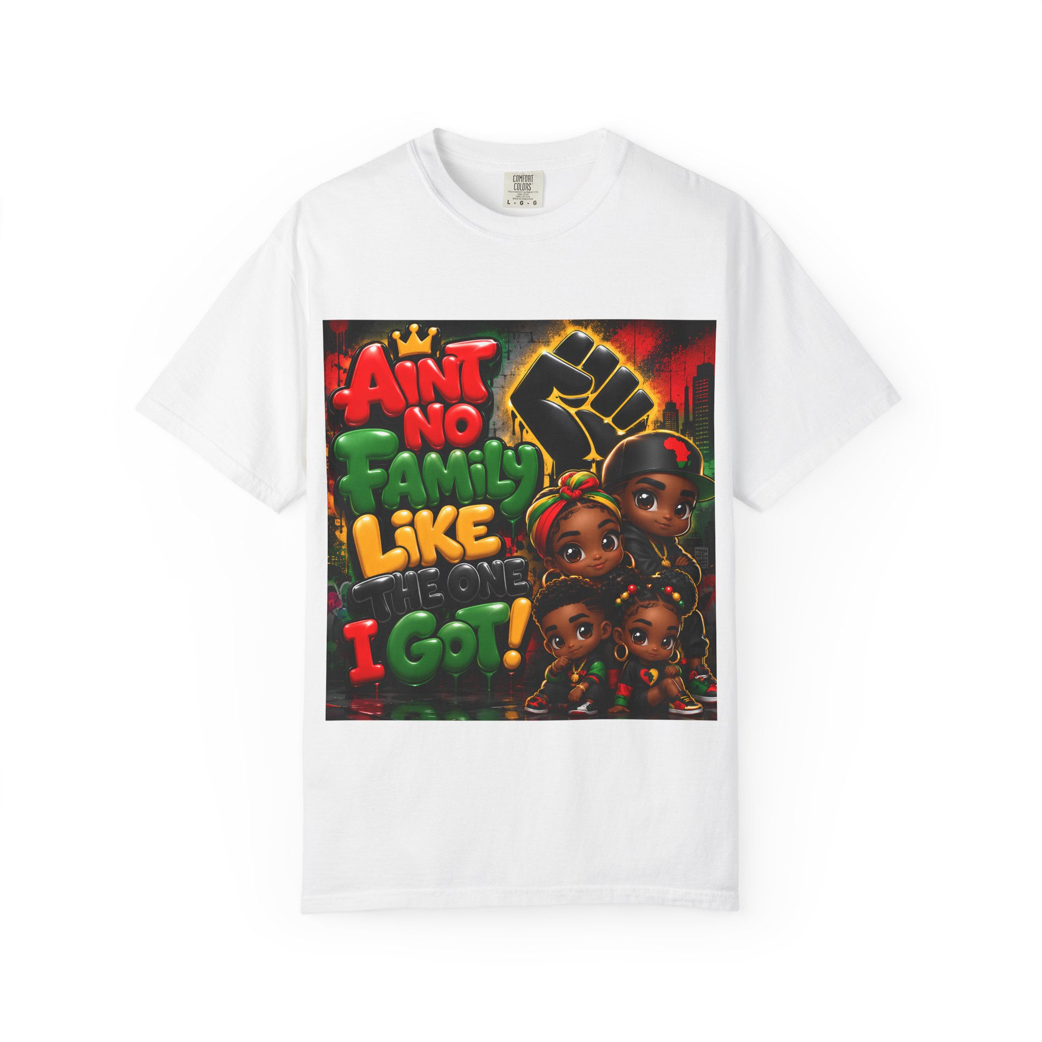 T-Shirt — "Ain't No Family Like I Got" Black Power Family Graphic