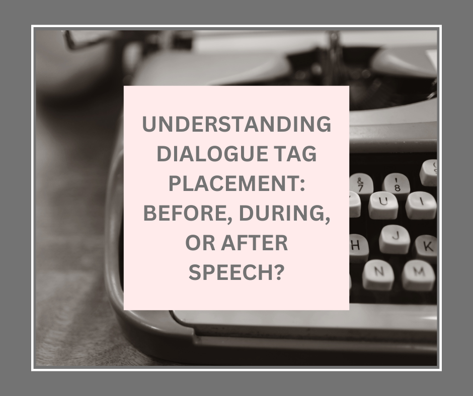 Understanding dialogue tag placement: before, during, or after speech?