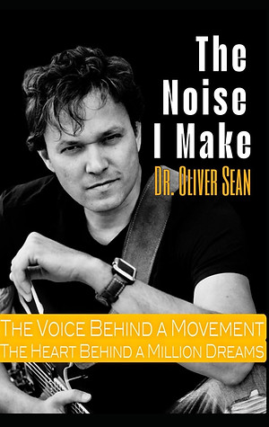 The Noise I Make - Dr Oliver Sean