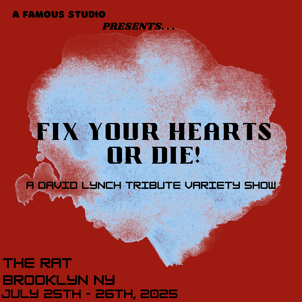 🎬🖤 FIX YOUR HEARTS OR DIE! A DAVID LYNCH VARIETY SHOW 🖤🎬