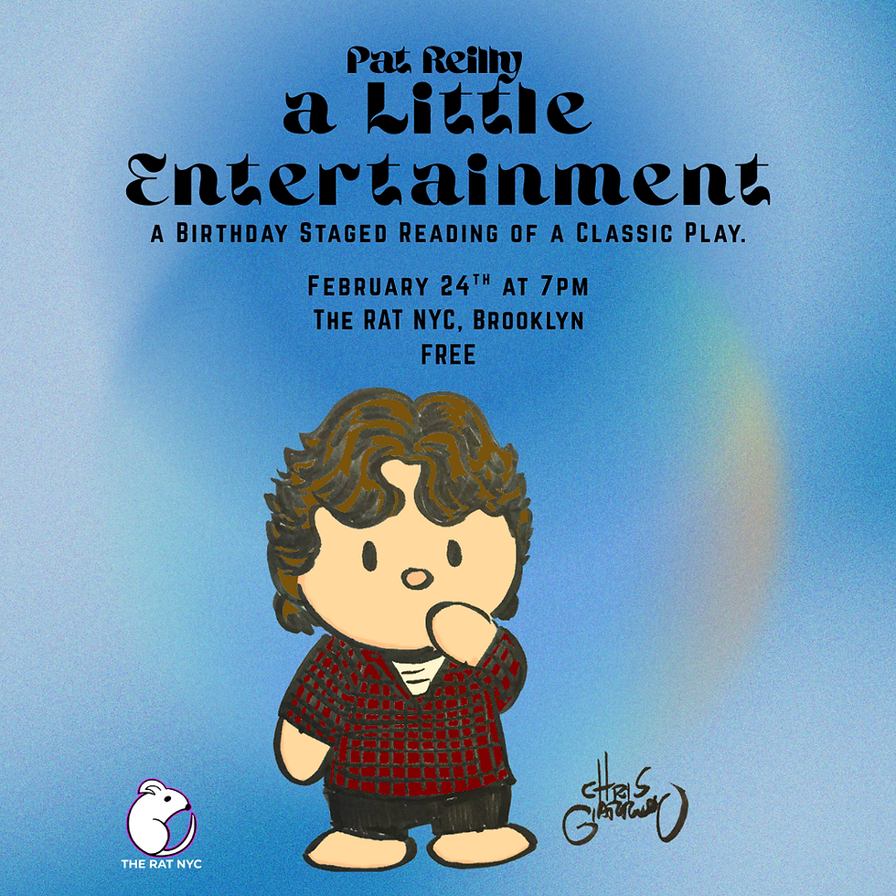 🎂 PAT REILLY: A LITTLE ENTERTAINMENT 🎭