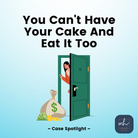 You Can't Have Your Cake And Eat It Too