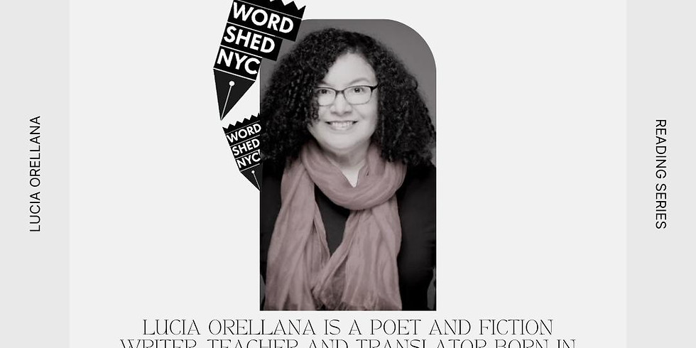 WordShedNYC Reading Series Featuring Poet Lucia Orellana