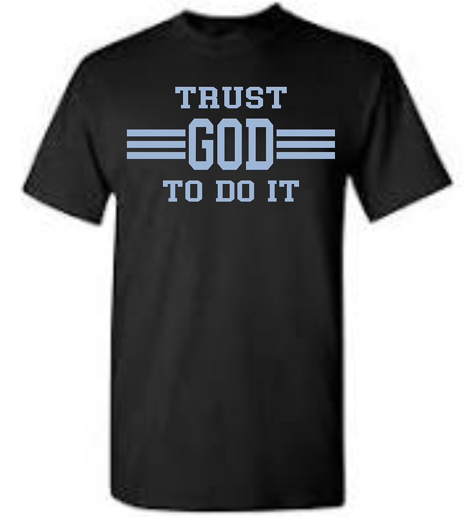 Thumbnail: T-Shirt/TRUST GOD TO DO IT
