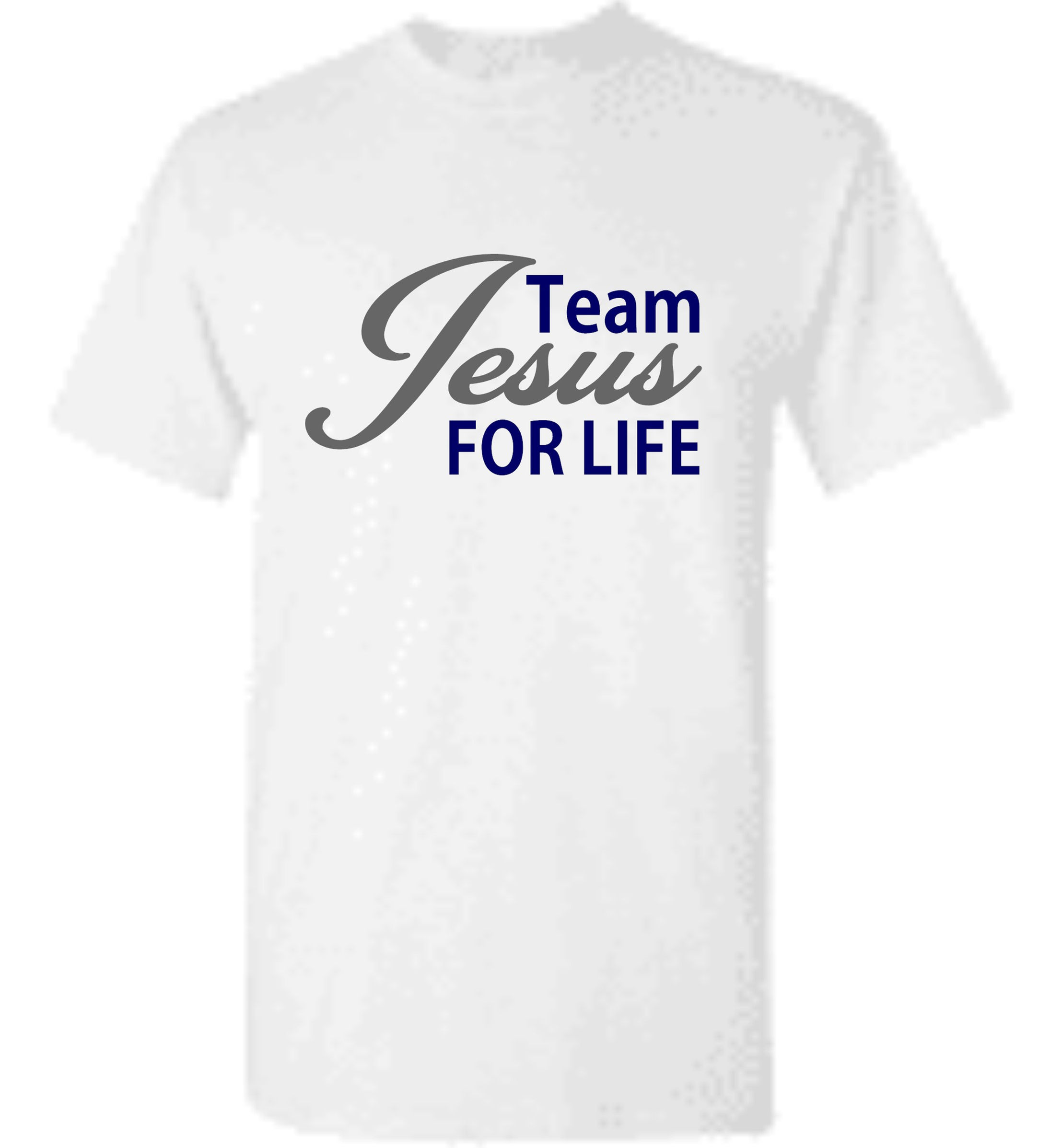 T-Shirt/Team Jesus For Life