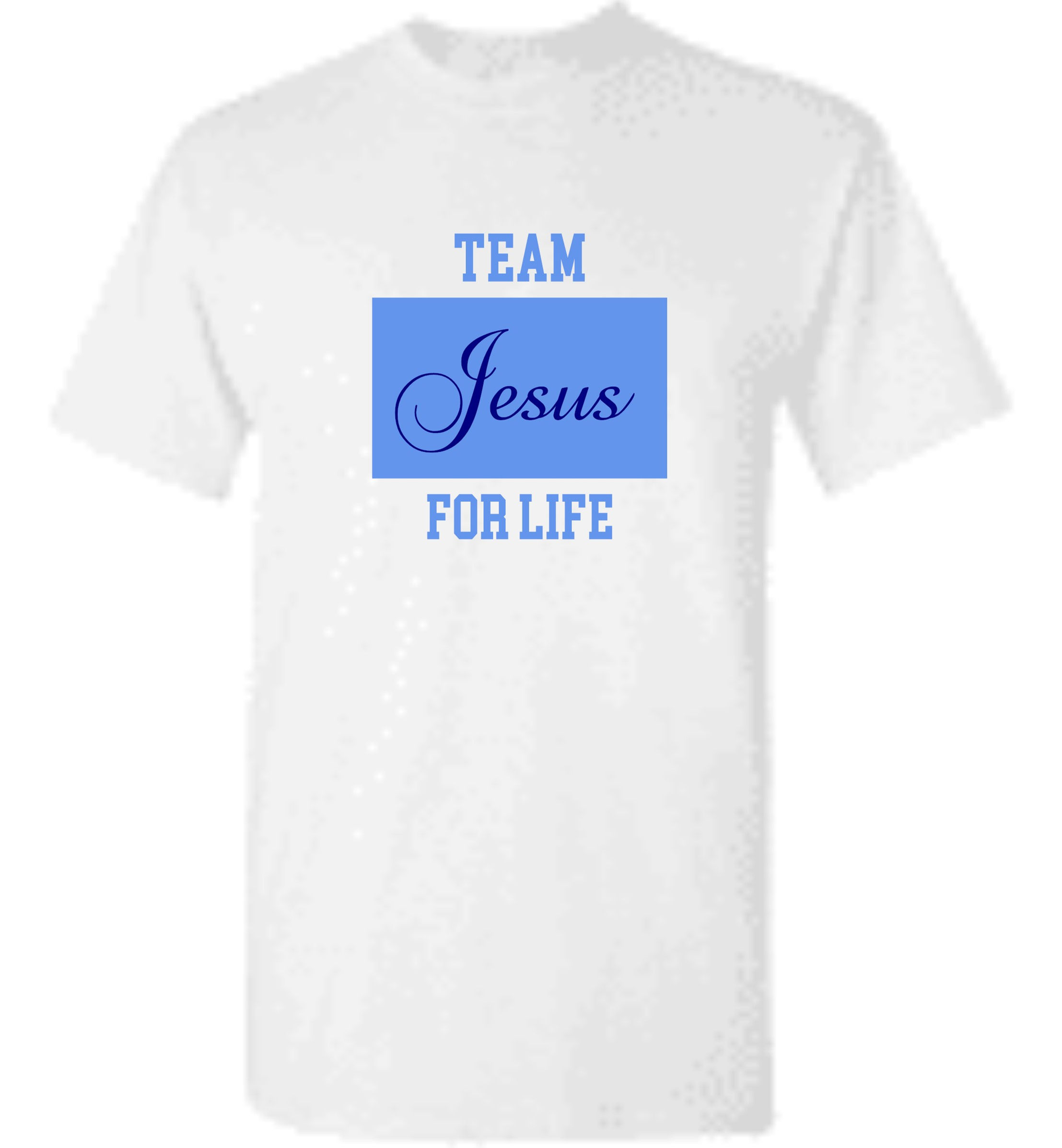 T-Shirt/Team Jesus For Life