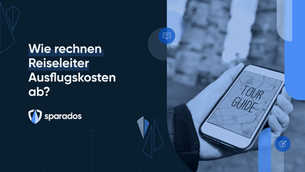 Wie Reiseleiter Ausgaben auf Touren abrechnen