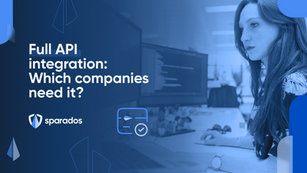 Full API inetgration - which companies need it