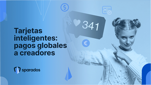 Tarjetas inteligentes para pagos a creadores de todo el mundo