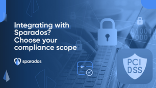 Integrating with Sparados - PCI DSS Compliance